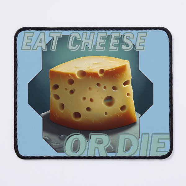 Item preview, Blue Cute Eat Cheese or Die designed and sold by TheCreativeFab.