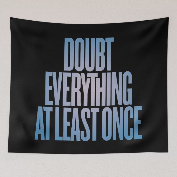 Item preview, Doubt everything at least once v.1 designed and sold by x1brett.