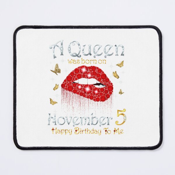 Item preview, A Queen Was Born on November 5 Happy Birthday To Me_1 designed and sold by TGMerwin.