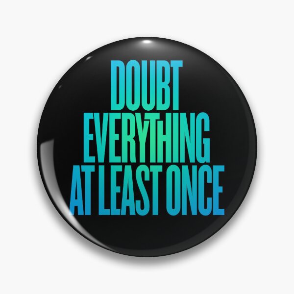 Item preview, Doubt everything at least once v.6 designed and sold by x1brett.