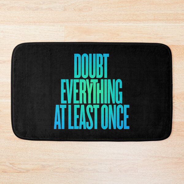Item preview, Doubt everything at least once v.6 designed and sold by x1brett.