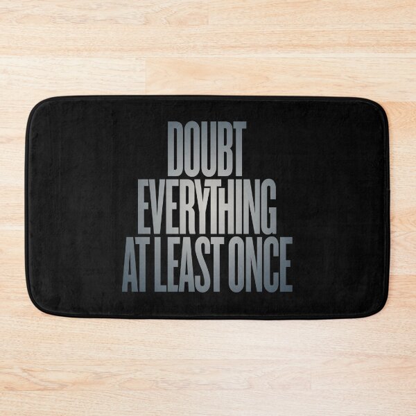 Item preview, Doubt everything at least once v.7 designed and sold by x1brett.