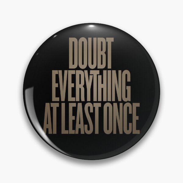 Item preview, Doubt everything at least once v.8 designed and sold by x1brett.
