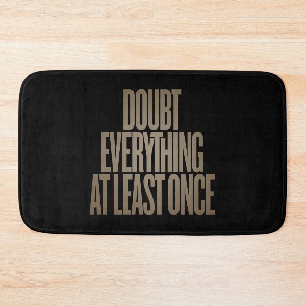Item preview, Doubt everything at least once v.8 designed and sold by x1brett.