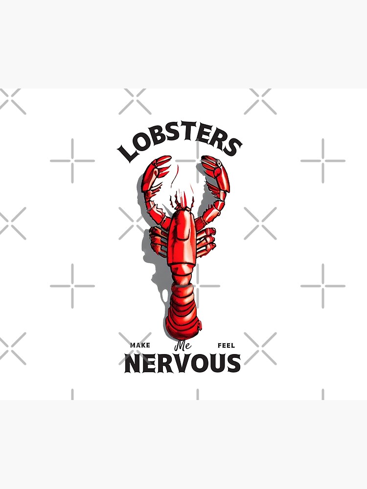 Disover Lobsters make me feel nervous Funny lobster design By CallisC Shower Curtain