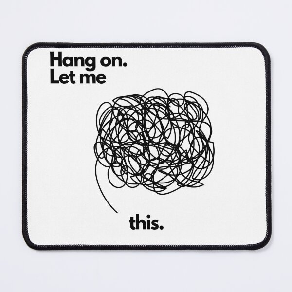 Item preview, Hang on. Let me overthink this designed and sold by Aniverselabs.