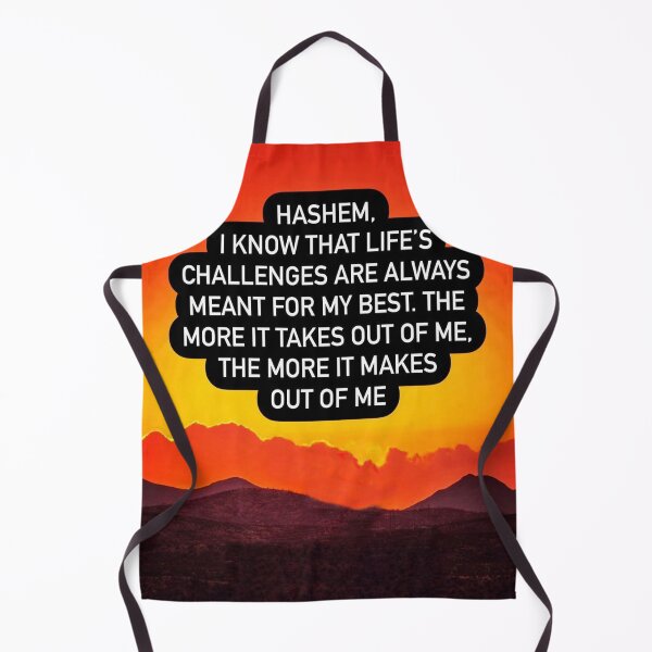 Item preview, Hashem I know that life's challenges are always meant for my best, the more it takes out of me the more it makes out of me designed and sold by Stories To Inspire - Motivational Jewish Quotes.