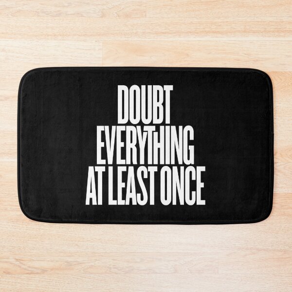 Item preview, Doubt everything at least once v.9 designed and sold by x1brett.