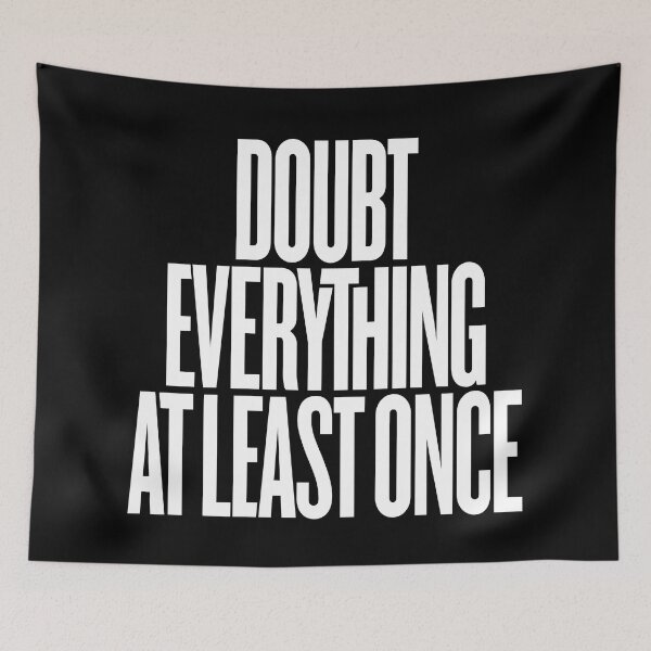 Item preview, Doubt everything at least once v.9 designed and sold by x1brett.