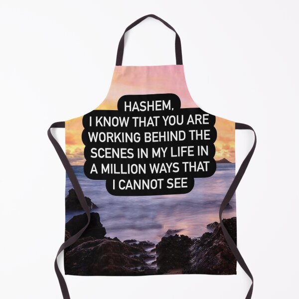 Item preview, Hashem I know that you are working behind the scenes in my life in a million ways that I cannot see designed and sold by Stories To Inspire - Motivational Jewish Quotes.