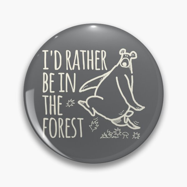 Item preview, I'd Rather Be In The Forest designed and sold by daviz.