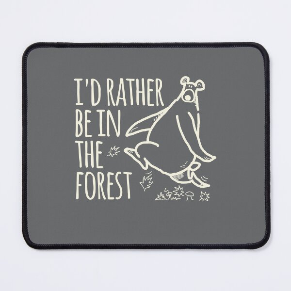Item preview, I'd Rather Be In The Forest designed and sold by daviz.