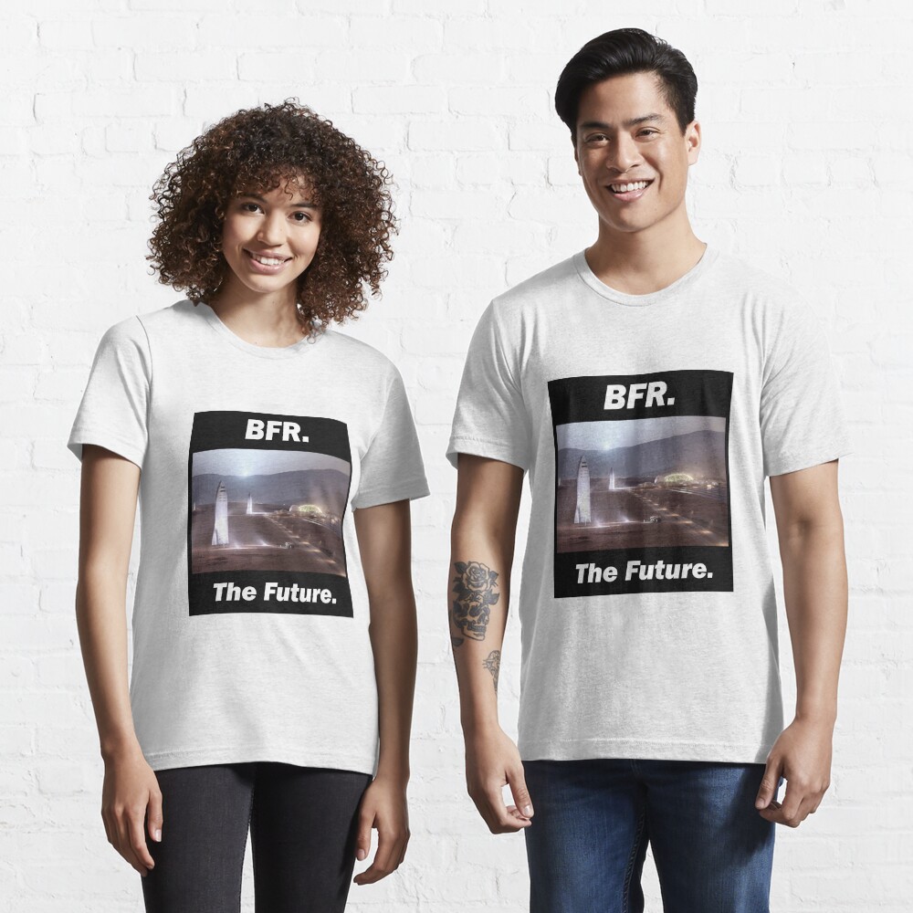BFR - SpaceX - The Future Essential T-Shirt