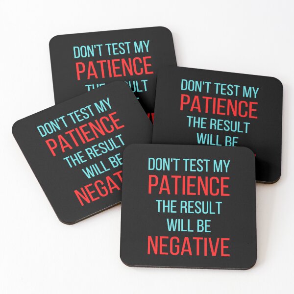 Item preview, Don't Test My Patience The Result Will Be Negative designed and sold by FunnyFactDesign.