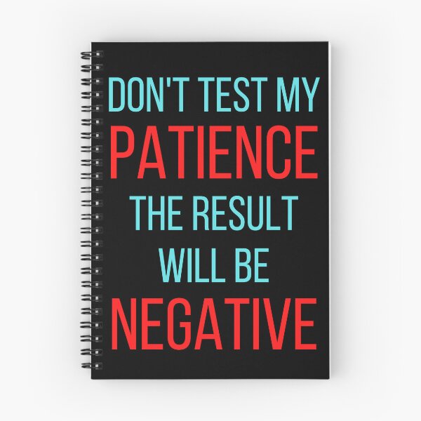 Item preview, Don't Test My Patience The Result Will Be Negative designed and sold by FunnyFactDesign.