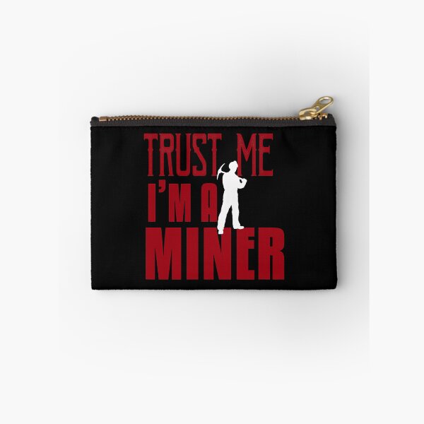 Item preview, Trust Me I'm A Miner designed and sold by ArcWarden-art.