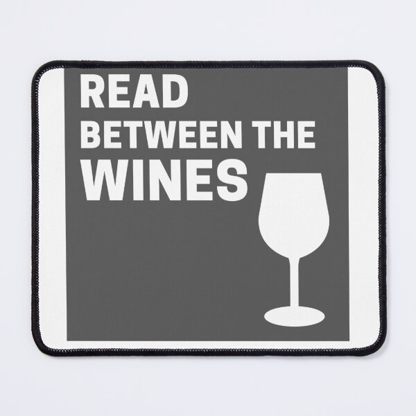 Item preview, Gray Cute Read Between the Wines designed and sold by TheCreativeFab.