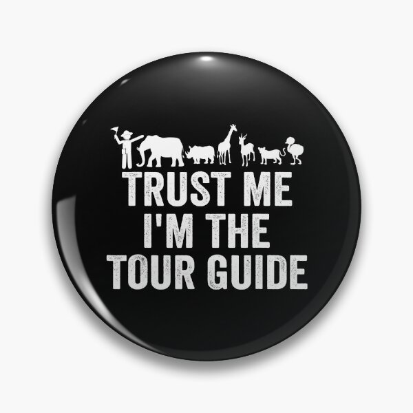 Item preview, Trust Me I'm The Tour Guide Funny Tourist Guide Zookeeper designed and sold by ArcWarden-art.
