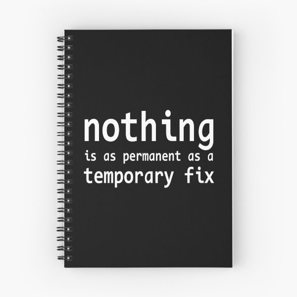 Item preview, nothing is as permanent as a temporary fix, programming quote designed and sold by ismdesigner.