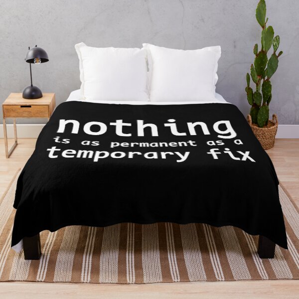 Item preview, nothing is as permanent as a temporary fix, programming quote designed and sold by ismdesigner.