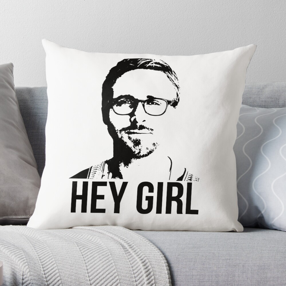 Hey Girl, I'm Ryan Gosling Throw Pillow by Artpoptart