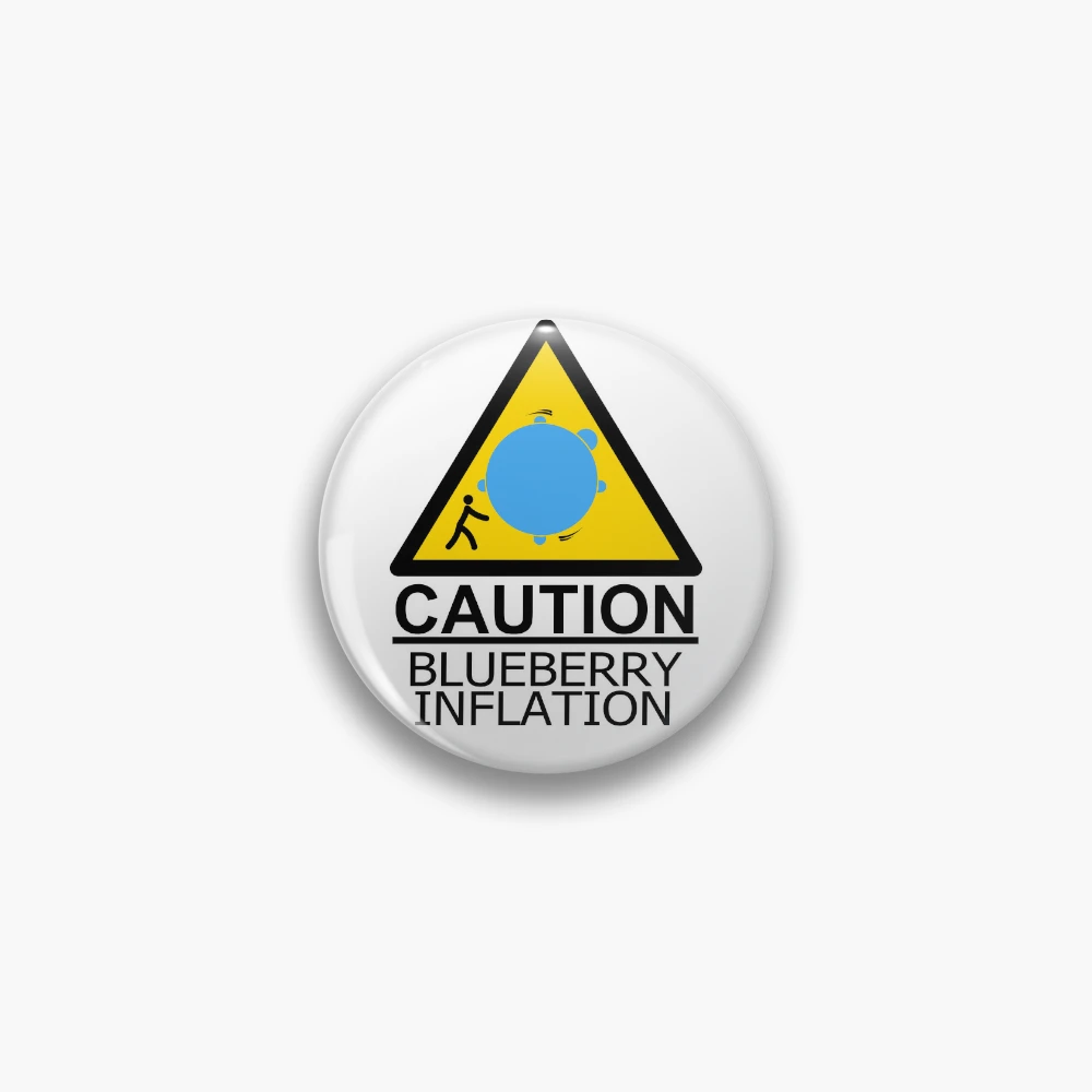 CAUTION | BLUEBERRY INFLATION