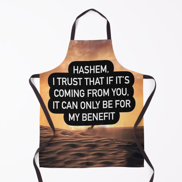 Item preview, Hashem I trust that if it's coming from you, it can only be for my benefit designed and sold by Stories To Inspire - Motivational Jewish Quotes.