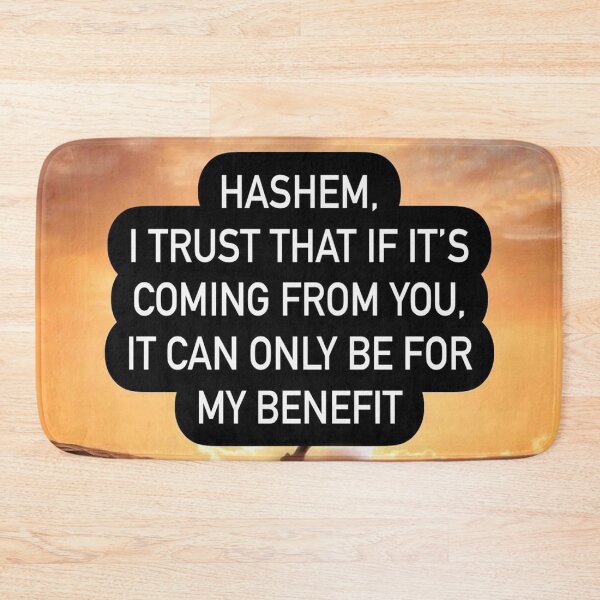 Item preview, Hashem I trust that if it's coming from you, it can only be for my benefit designed and sold by Stories To Inspire - Motivational Jewish Quotes.
