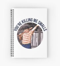 You're Killing Me Smalls - Sandlot Spiral Notebook