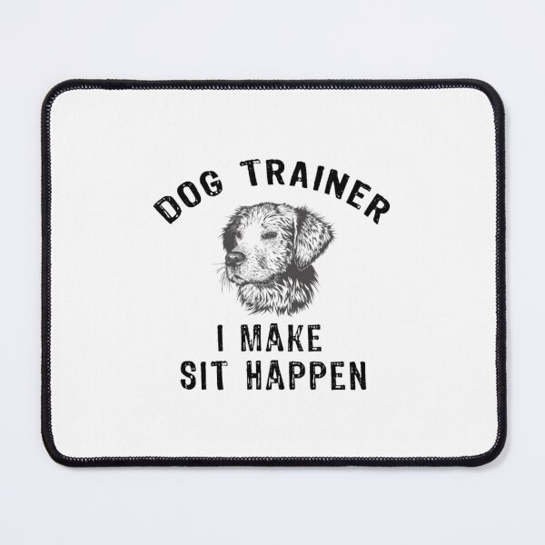 Item preview, Entrenador de perros Hago que se siente realidad designed and sold by zabanakobikic.