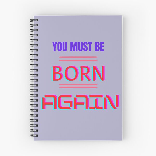 Item preview, You Must Be Born Again designed and sold by johnrk.