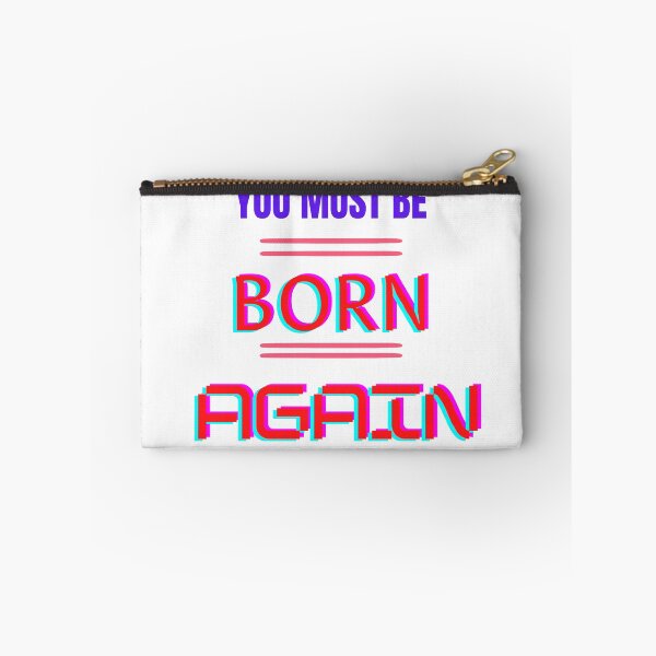 Item preview, You Must Be Born Again designed and sold by johnrk.