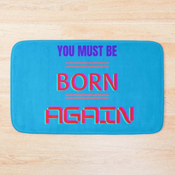 Item preview, You Must Be Born Again designed and sold by johnrk.