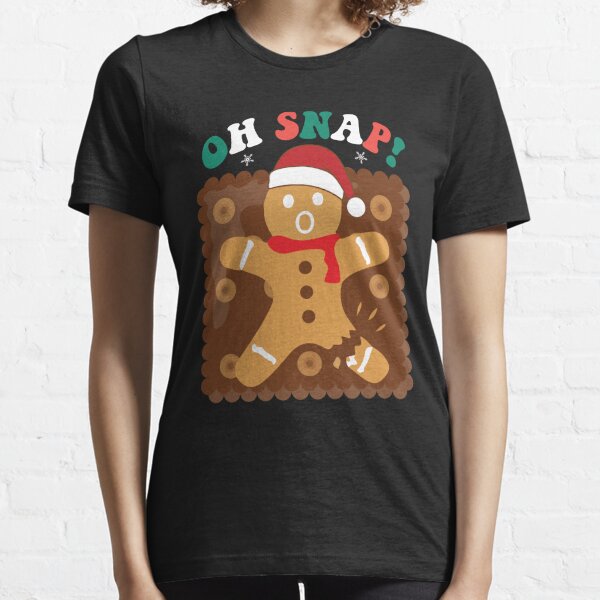 Oh Snap Gingerbread Gifts & Merchandise for Sale | Redbubble