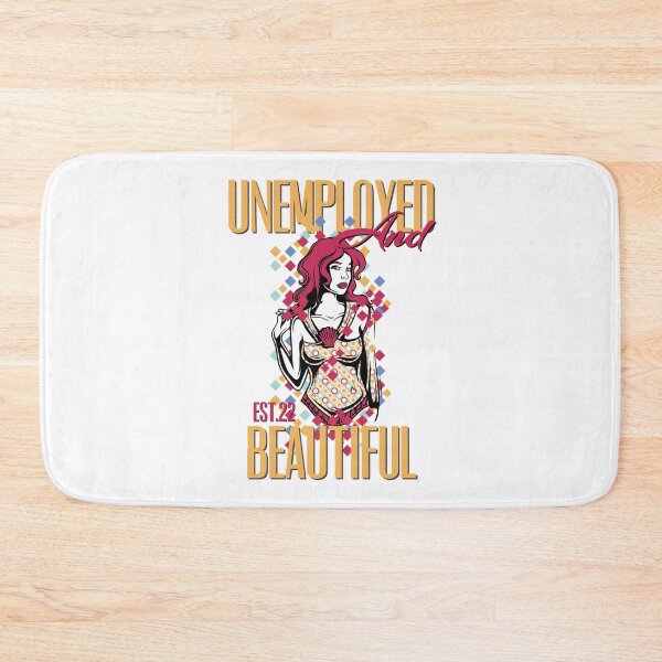 Item preview, UNEMPOLYED AND BEAUTIFUL designed and sold by GAADesignz.