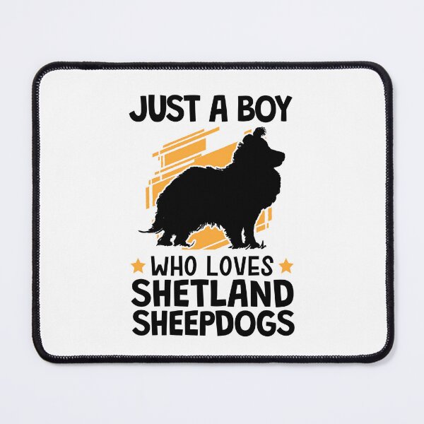 Item preview, Just a boy who loves Shetland Sheepdog designed and sold by madgrfx.