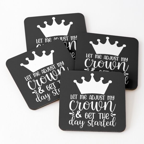 Item preview, Sarcastic Day Start.  Let me adjust my crown and get the day started. designed and sold by Deano's Designs.