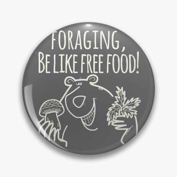 Item preview, Foraging Be Like, Free Food! designed and sold by daviz.