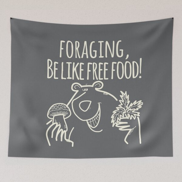 Item preview, Foraging Be Like, Free Food! designed and sold by daviz.