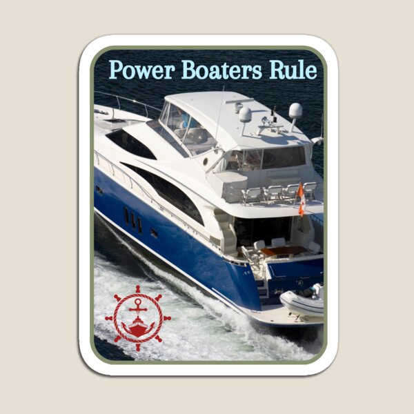 Power Boaters Rule  Magnet