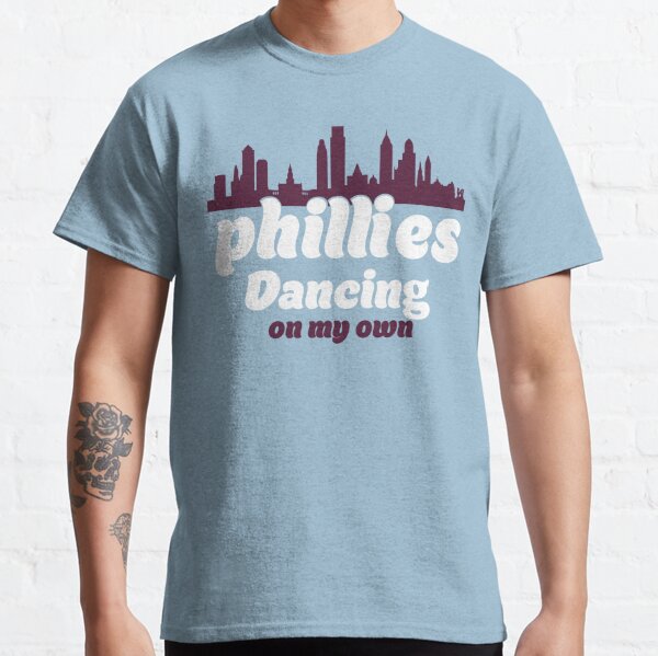 Philadelphia Phillies Baseball Logo Dancing on My Own Funny T-shirt - Best  Seller Shirts Design In Usa