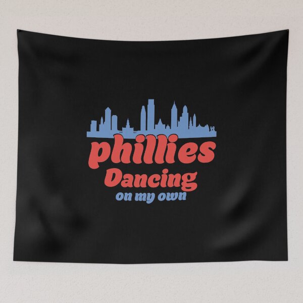 Artikelvorschau, Phillies, die alleine tanzen - Philly Dancing on My Own Philadelphia entworfen und verkauft von TheBestArt2022.