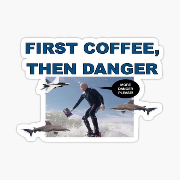 Surfing, Coffee, and Danger Sticker