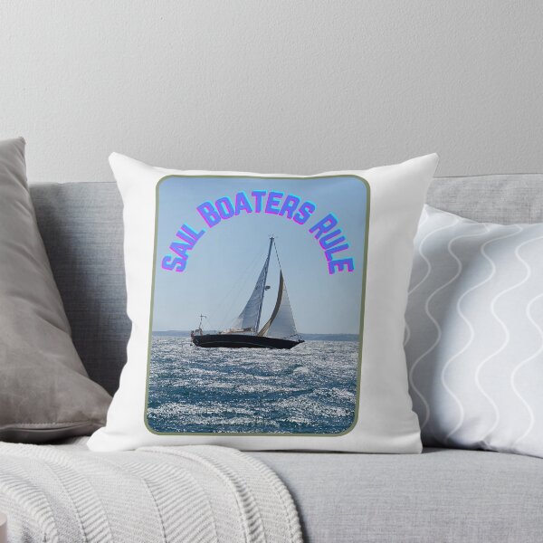 Sail Boaters Rule Throw Pillow