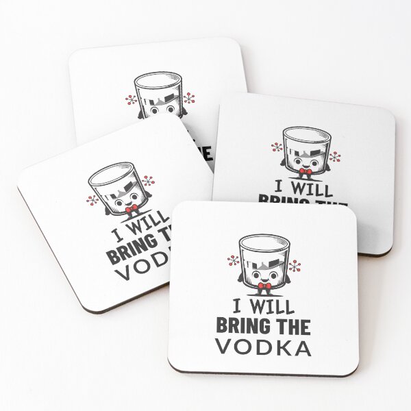 Item preview, I WILL BRING THE VODKA designed and sold by BestCoolStuff.