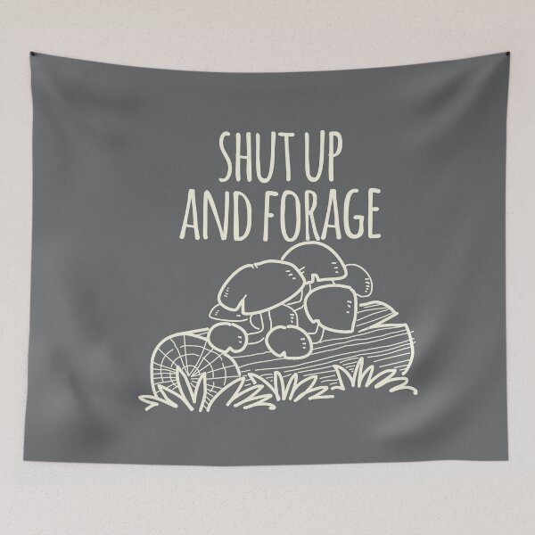 Item preview, Shut Up And Forage designed and sold by daviz.