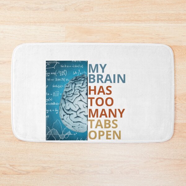 Item preview, Too Many Tabs Open designed and sold by BuraxisQuotes.