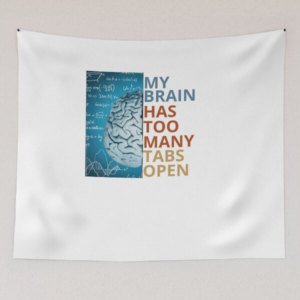 Item preview, Too Many Tabs Open designed and sold by BuraxisQuotes.