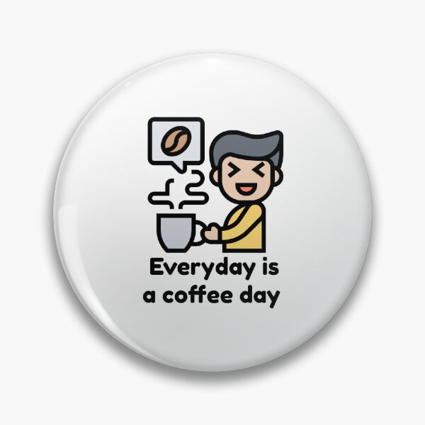 Item preview, Everyday is a coffee day quote designed and sold by samtrepeneur.