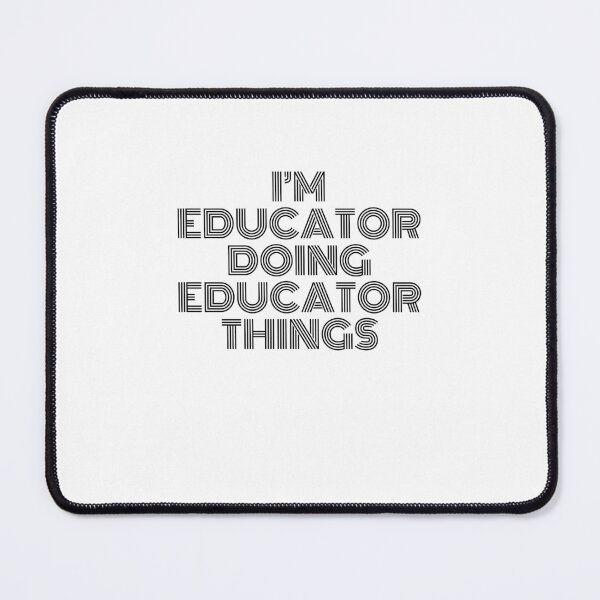 Item preview, I'm Educator Doing Educator Things Vintage Quote designed and sold by SVPOD.